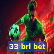 33 brl bet